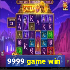 9999 game win